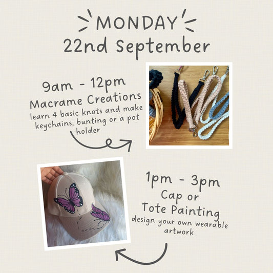 MONDAY 22nd SEPTEMBER - Macrame AND/OR Cap or Tote Painting