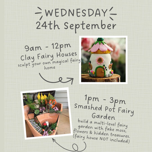 WEDNESDAY 24th SEPTEMBER - Fairy Houses AND/OR Smashed Pot Fairy Garden